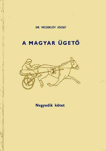 Vecsekly Jzsef dr. - A magyar get IV. - Egy lps: de merre?
