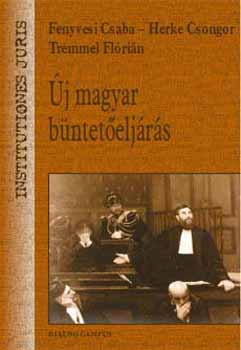 Fenyvesi; Herke; Tremmel - j magyar bnteteljrs
