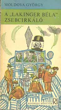 Moldova György - A "Lakinger Béla" Zsebcirkáló