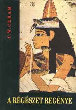 C.w. Ceram - A r�g�szet reg�nye