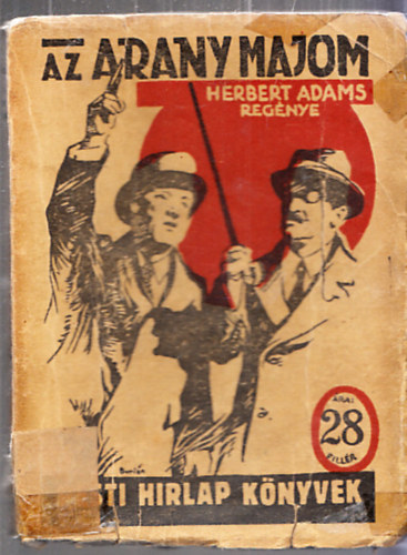 Herbert Adams - Az arany majom (Pesti Hrlap Knyvek)