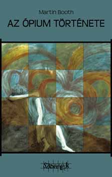 Martin Booth - Az ópium története