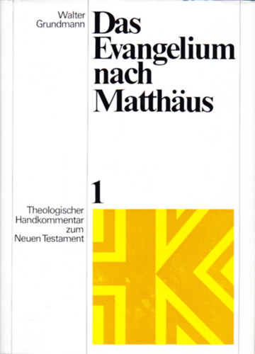 Walter Grundmann - Das Evangelium nach Matthus