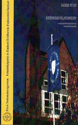 Agrdi Pter  (szerk.) - Szveggyjtemny a magyar mveldstrtnet tanulmnyozshoz