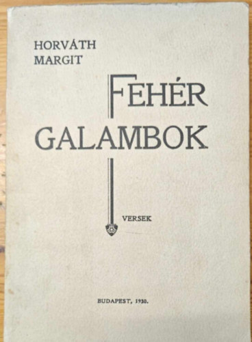 Horváth Margit - Fehér galambok