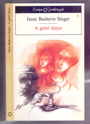 Isaac Bashevis Singer - A gettó lánya (Shosha)