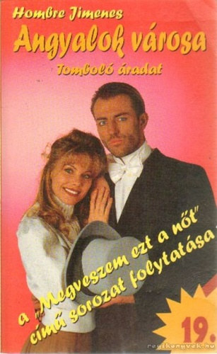 Hombre Jimenes - Az angyalok vrosa 19. - Tombol radat