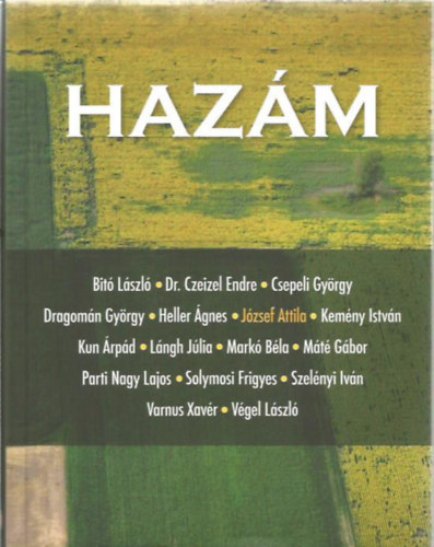 Bit� L�szl�; Czeizel Endre; Csepeli Gy�rgy; Dragom�n Gy�rgy; Geh�r Ferenc-Heller �gnes; J�zsef Attila; Kem�ny Istv�n; Kun �rp�d; L�ngh J�lia; Mark� B�la; M�t� G�bor; Parti Nagy Laj - Haz�m - Magyar �rtelmis�giek �r�sai