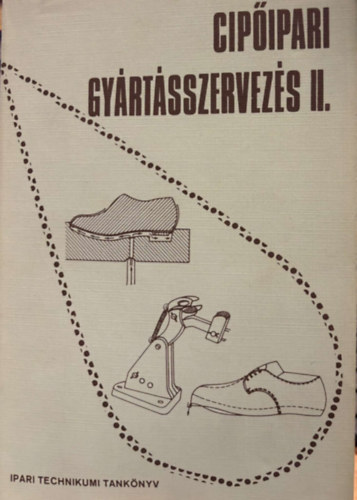 P�terfi J�nos Beke J�nos - Cip�ipari gy�rt�sszervez�s II.