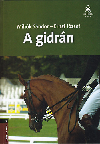 Mihk Sndor; Ernst Jzsef - A gidrn: Hagyomnyos magyar lfajtk