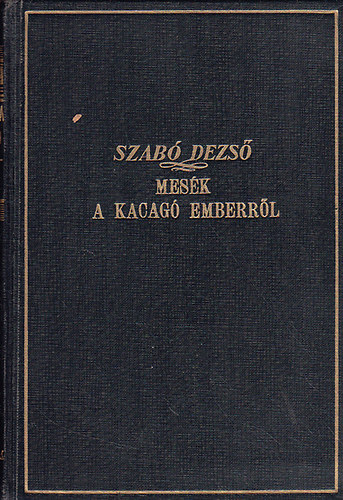 Szabó Dezső - Mesék a kacagó emberről