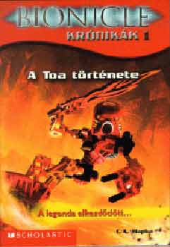 C. A. Hapka - Bionicle krónikák 1.: A Toa története
