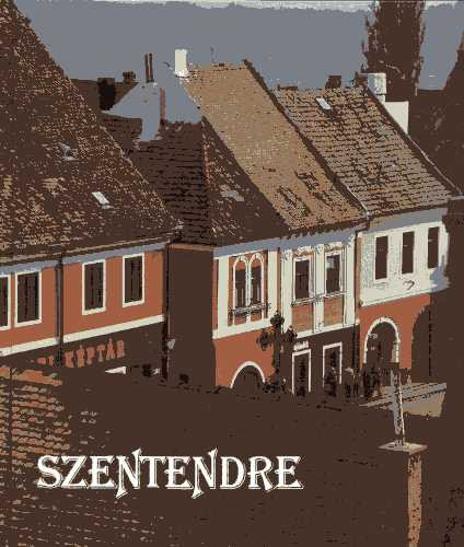 Vujicic Stojan; Tahin Gyula - Szentendre - With 101 colour photographs by Gyula Tahin and an introduction by Stojan Vujicic