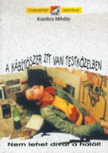 Kurdics Mih�ly - A k�b�t�szer itt van testk�zelben