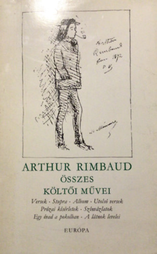 Arthur Rimbaud - Arthur Rimbaud �sszes k�lt�i m�vei
