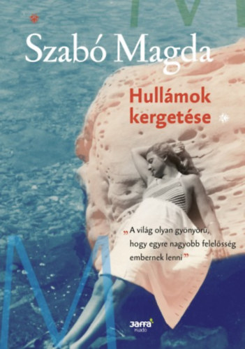 Szab Magda - Hullmok kergetse