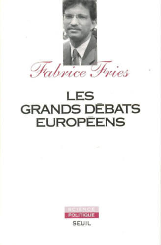 Fabrice Fries - Les Grands Dbats Europens