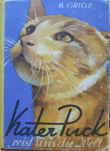 Mary Grigs - Kater Puck Reist um die Welt