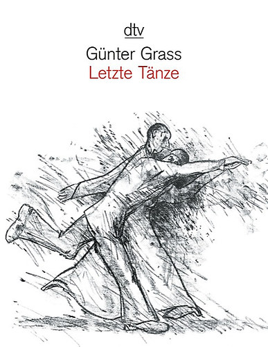 Günther Grass - Letzte Tänze
