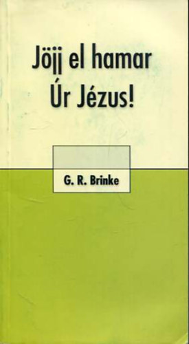 G.R. Brinke - J�jj el hamar, �r J�zus