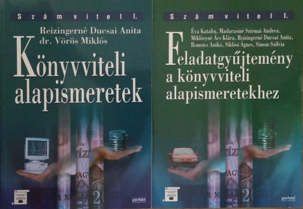 Reizingerné Ducsai Anita et al. - Könyvviteli alapismeretek + Feladatgyűjtemény a könyvviteli alapismeretekhez (Számvitel I.) (2 kötet)