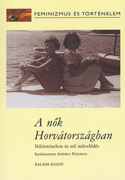 Radics Viktria Feldman Andrea - A nk Horvtorszgban