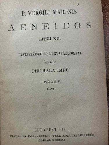 Pirchala Imre - Aeneis I-VI.