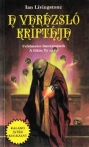 Ian Livingstone - A varzsl kriptja (Kaland Jtk Kockzat)