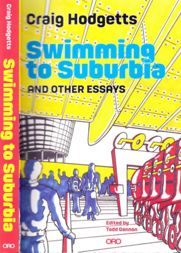 Craig Hodgetts - Swimming to Suburbia and other essays
