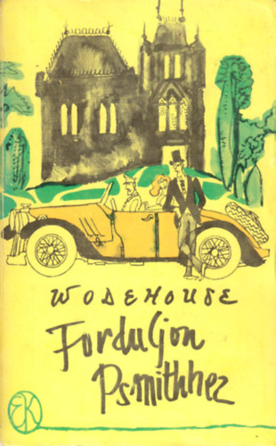 Pelham Grenville Wodehouse - Forduljon Psmithhez