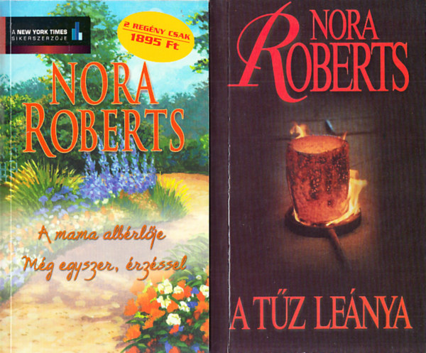 Nora Roberts - Nora Roberts knyvek (2db.): A tz lenya + A mama albrlje - Mg egyszer rzssel