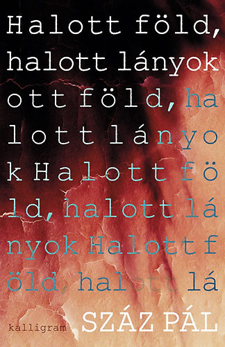 Sz�z P�l - Halott f�ld, halott l�nyok