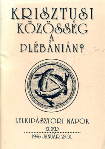 Krisztusi kzssg a plbnin?