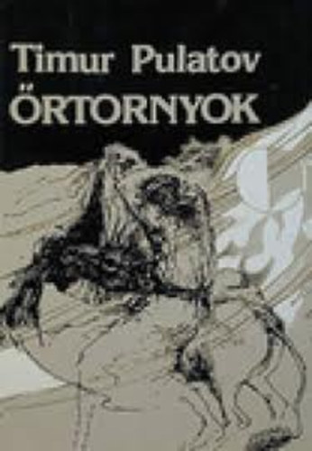 timur Pulatov - �rtornyok