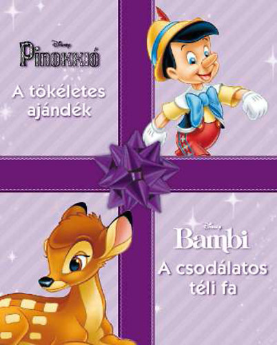 Pinokki -A tkletes ajndk/ Bambi- A csodlatos tli fa