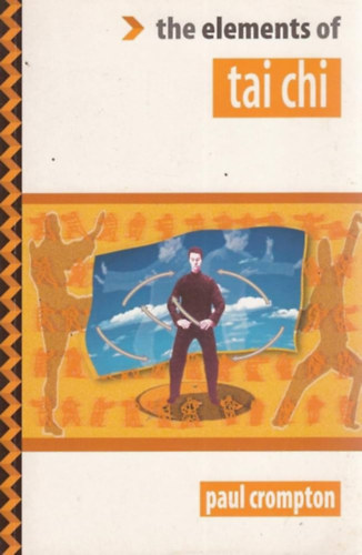 Paul Crompron - The elements of tai chi
