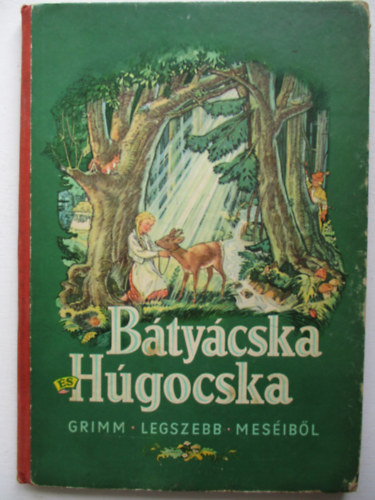 Rnay Gyrgy tdolgozsa - Btycska s hgocska (Grimm legszebb mesibl)