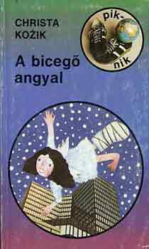 Christa Kozik - A biceg angyal