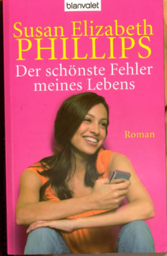 Susan Elizabeth Phillips - Der schönste Fehler meines Lebens