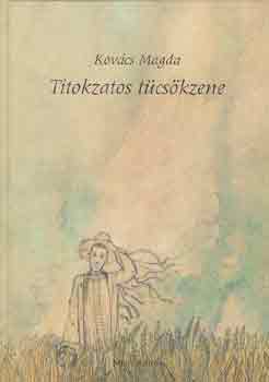 Kovcs Magda - Titokzatos tcskzene