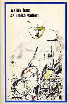 Walter Jens - Az utolsó vádlott