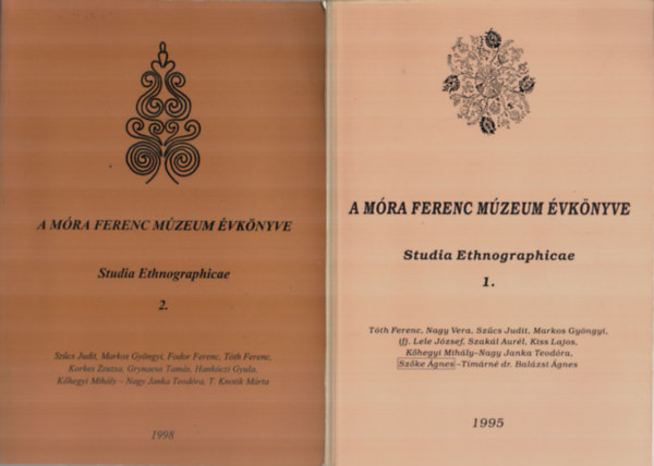 Brknyi Ildik  (szerk.) Szcs Judit (szerk.) - A Mra Ferenc Mzeum vknyve Studia Ethnographicae 1-2