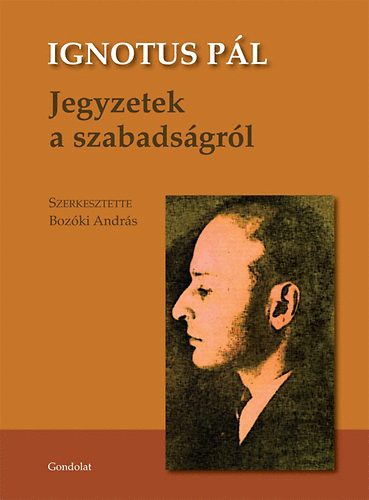 Ignotus P�l - Jegyzetek a szabads�gr�l