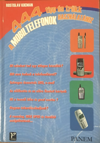 Rostislav Kocman - 444 tipp �s tr�kk a mobiltelefonok haszn�lat�hoz