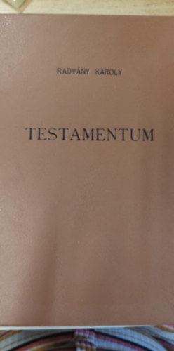 Radv�ny K�roly - Testamentum