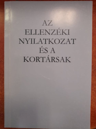 Az Ellenzki Nyilatkozat s a kortrsak