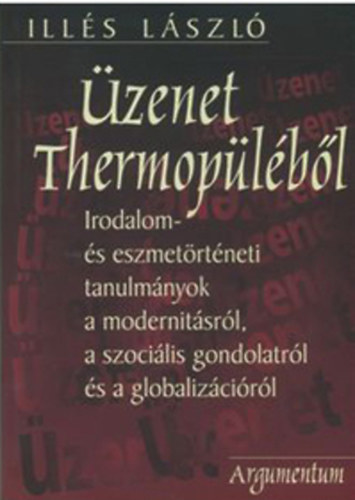 Ill�s L�szl� - �zenet Thermop�l�b�l