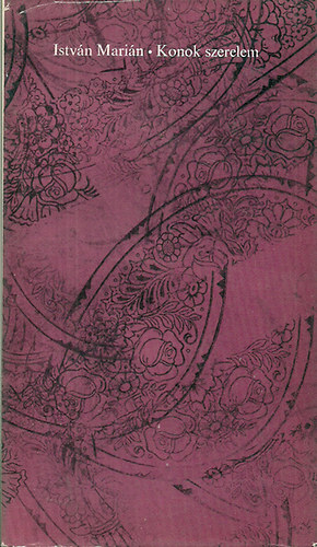 Istv�n Mari�m - Konok szerelem