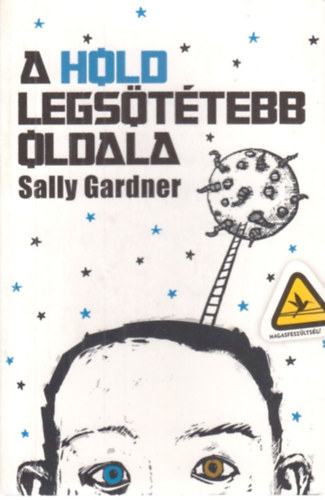 Sally Gardner - A Hold legsttebb oldala