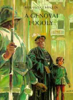 R�naszegi Mikl�s - A genovai fogoly